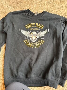 Black Sweatshirt with 'Dirty Hair Strong Coffee' Graphic